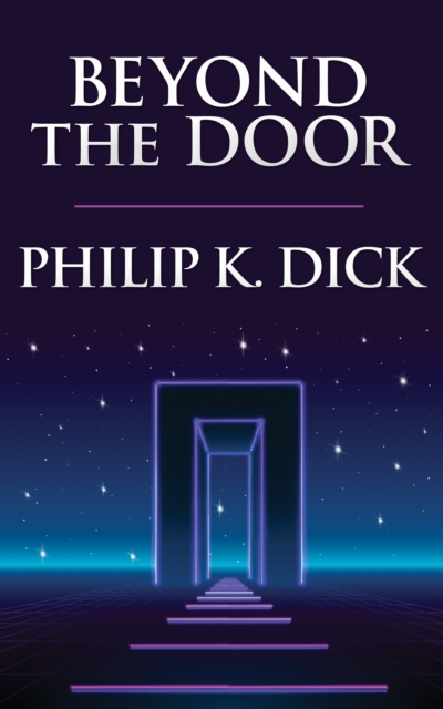 Book Cover for Beyond the Door by Philip K. Dick