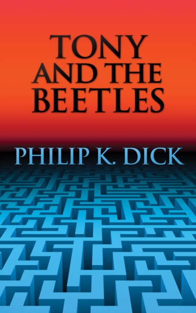 Book Cover for Tony and the Beetles by Philip K. Dick