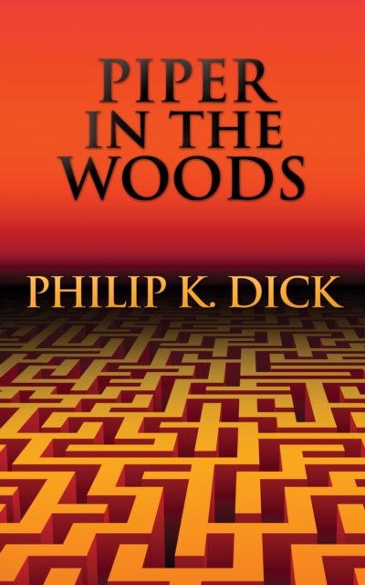 Book Cover for Piper in the Woods by Dick, Philip K.