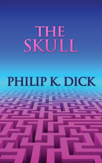 Book Cover for Skull by Dick, Philip K.