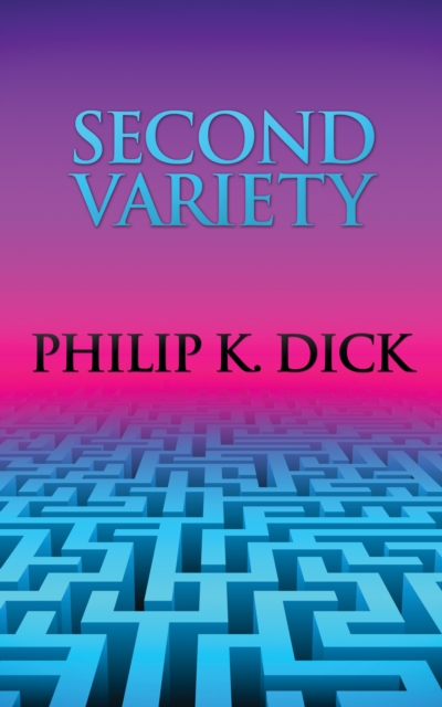 Book Cover for Second Variety by Philip K. Dick