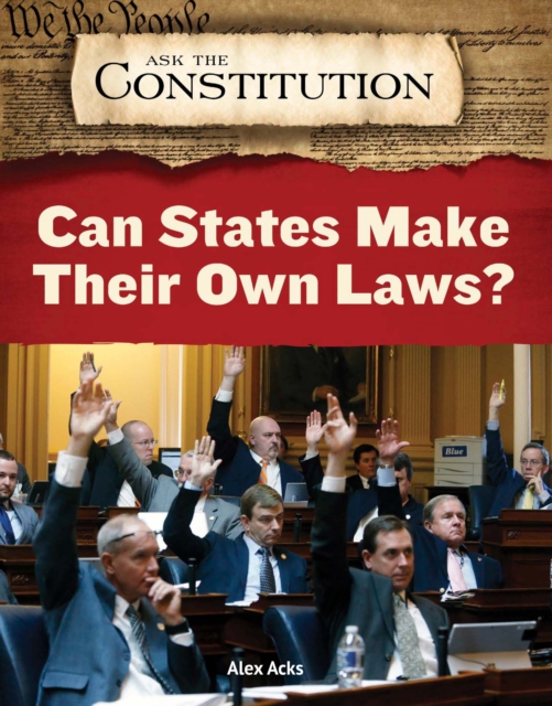 Book Cover for Can States Make Their Own Laws? by Alex Acks