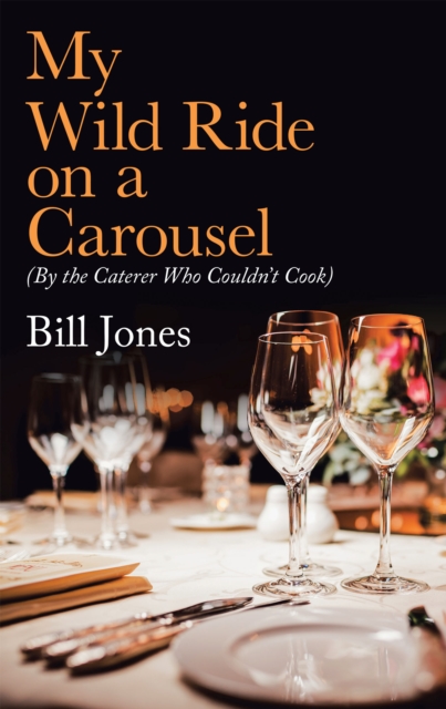 Book Cover for My Wild Ride on a Carousel by Bill Jones
