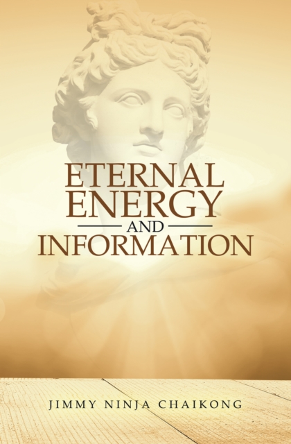 Book Cover for Eternal Energy and Information by Jimmy Ninja Chaikong