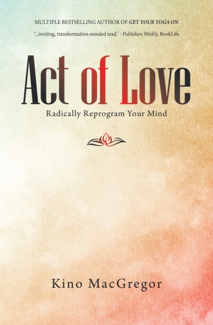 Book Cover for Act of Love by Kino MacGregor