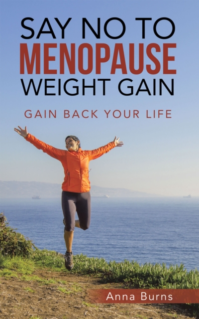 Book Cover for Say No to Menopause Weight Gain by Anna Burns