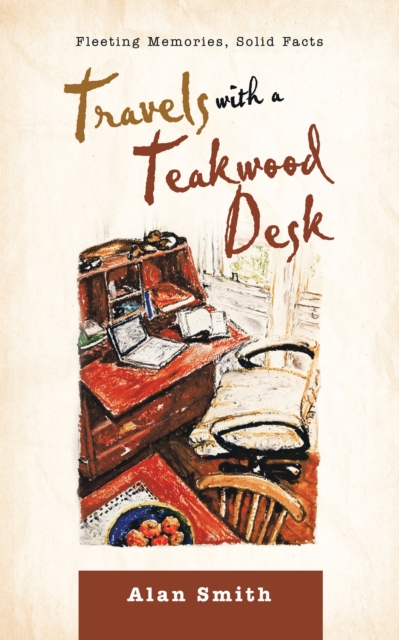 Book Cover for Travels with a Teakwood Desk by Alan Smith