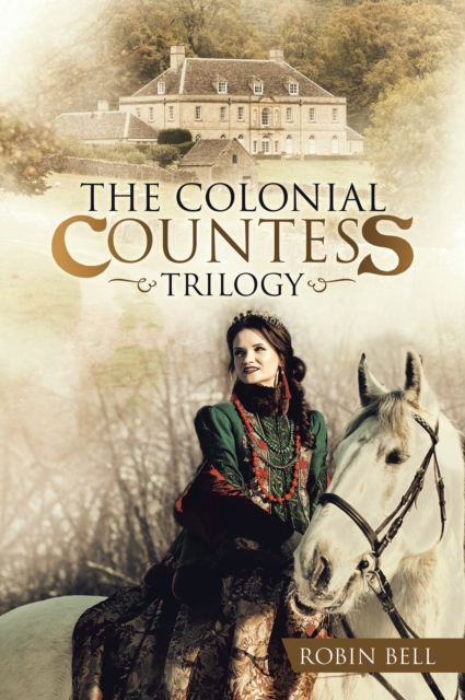 Book Cover for Colonial Countess Trilogy by Robin Bell