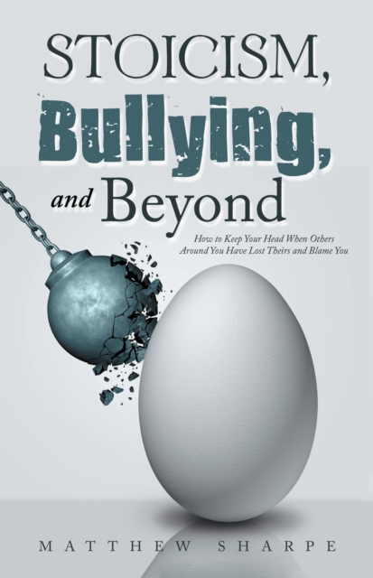 Book Cover for Stoicism, Bullying, and Beyond by Matthew Sharpe