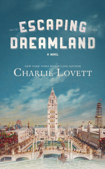 Book Cover for Escaping Dreamland by Charlie Lovett