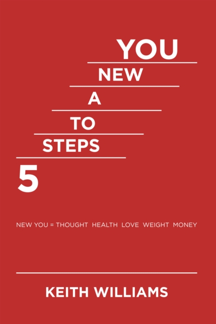 Book Cover for 5 Steps to a New You by Keith Williams