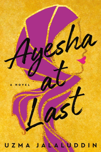 Book Cover for Ayesha at Last by Uzma Jalaluddin