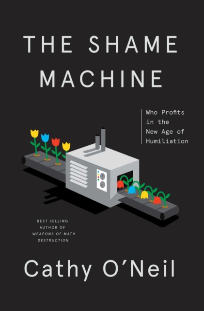 Book Cover for Shame Machine by Cathy O'Neil