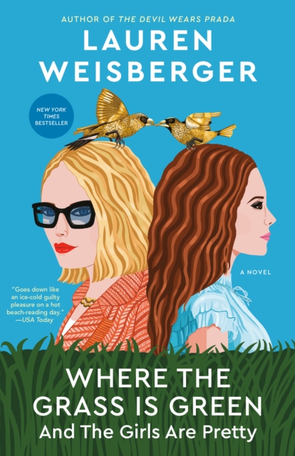 Book Cover for Where the Grass Is Green and the Girls Are Pretty by Lauren Weisberger