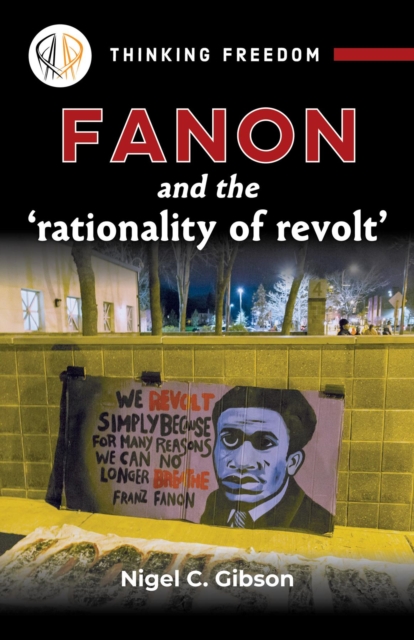 Book Cover for Fanon and the 'rationality of revolt' by Nigel C Gibson