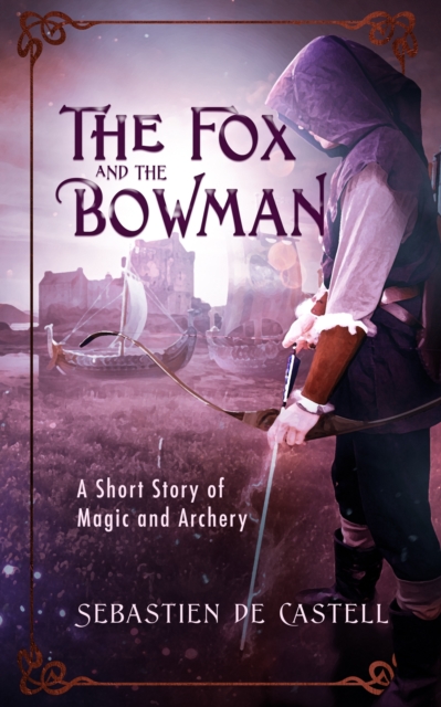 Book Cover for Fox and the Bowman by Sebastien de Castell