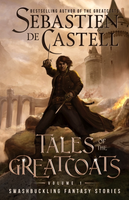 Book Cover for Tales of the Greatcoats by Sebastien de Castell