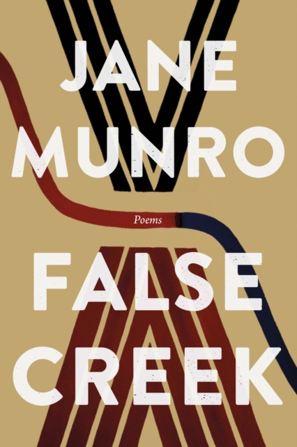 Book Cover for False Creek by Jane Munro