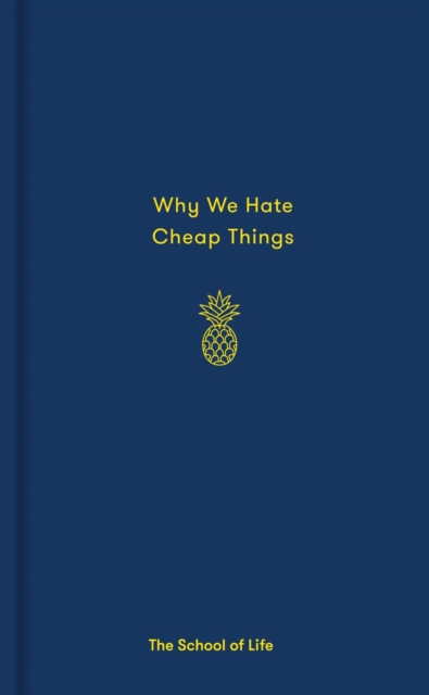 Book Cover for Why We Hate Cheap Things by Alain de Botton