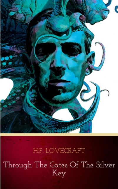 Book Cover for Through the Gates of the Silver Key by H.P. Lovecraft