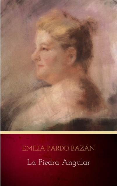 Book Cover for La piedra angular by Emilia Pardo Bazan