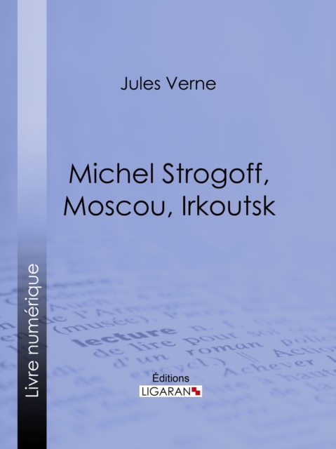 Book Cover for Michel Strogoff, Moscou, Irkoutsk by Jules Verne