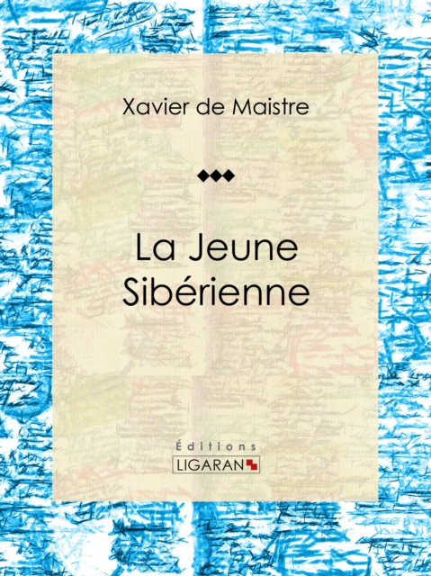 Book Cover for La Jeune Sibérienne by Xavier de Maistre, Charles-Augustin Sainte-Beuve