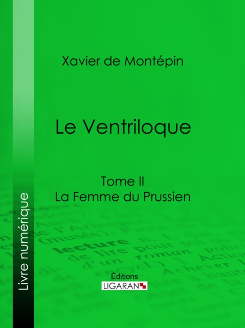 Book Cover for Le Ventriloque by Xavier de Montepin, Ligaran