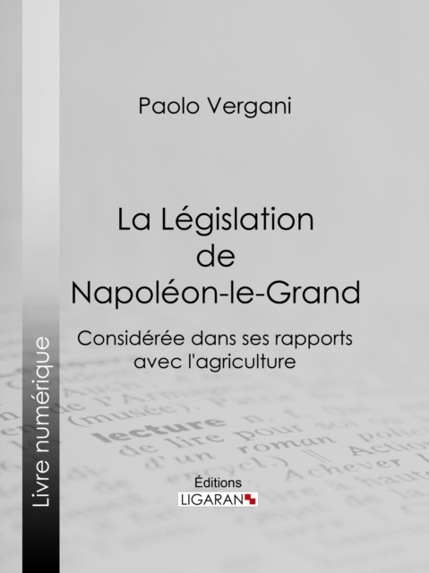 La Législation de Napoléon-le-Grand