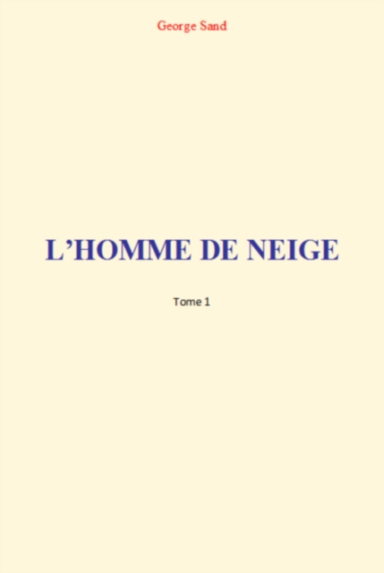 Book Cover for L''Homme de Neige (Tome 1) by George Sand