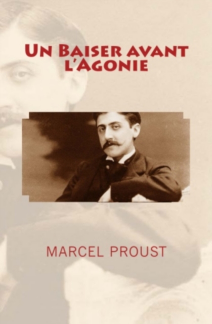 Book Cover for Un Baiser avant l''Agonie by Marcel Proust