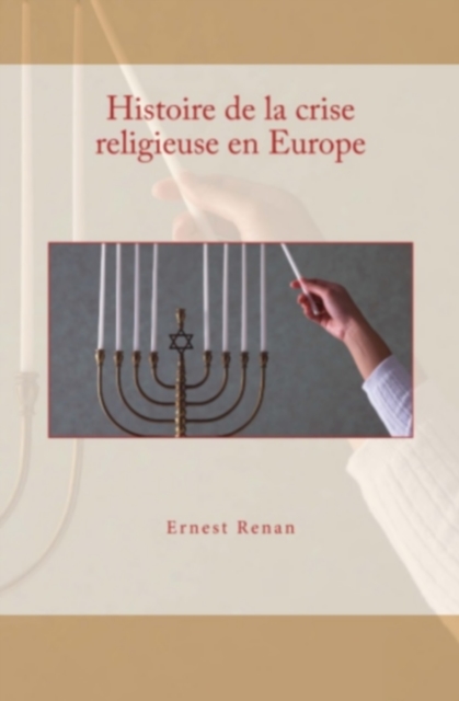 Book Cover for Histoire de la crise religieuse en Europe by Renan, Ernest