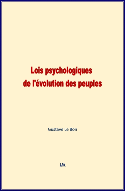 Book Cover for Lois psychologiques de l''évolution des peuples by Gustave Le Bon