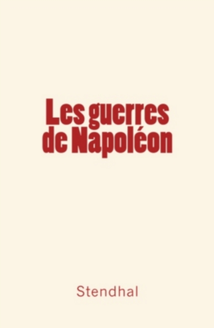 Book Cover for Les guerres de Napoléon by Stendhal
