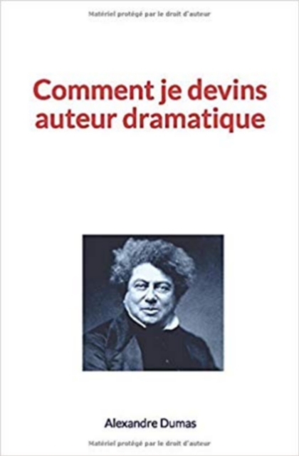 Book Cover for Comment je devins auteur dramatique by Alexandre Dumas