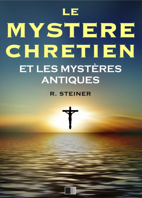 Book Cover for Le Mystere Chretien et les Mysteres Antiques by Steiner, Rudolf