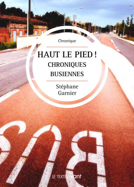 Book Cover for Haut le pied! Chroniques busiennes by Stephane Garnier