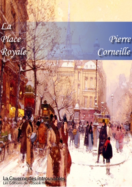 Book Cover for La Place Royale by Pierre Corneille