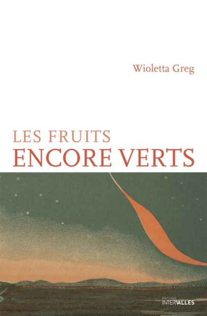 Book Cover for Les Fruits encore verts by Wioletta Greg