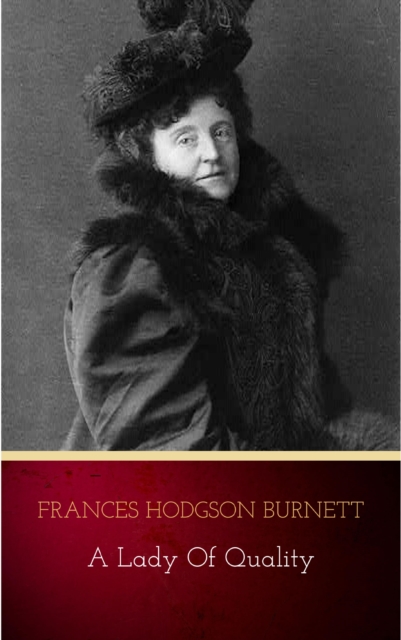 Book Cover for Lady of Quality by Frances Hodgson Burnett