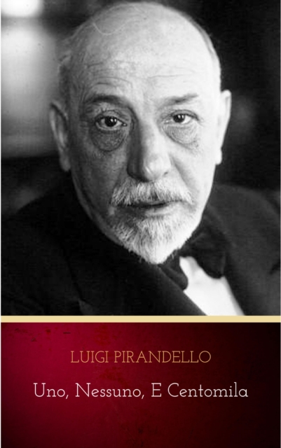 Book Cover for Uno, nessuno, e centomila by Luigi Pirandello
