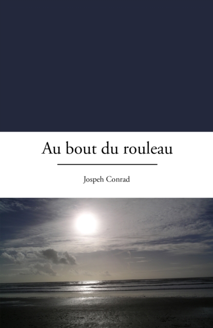 Book Cover for Au bout du rouleau by Joseph Conrad
