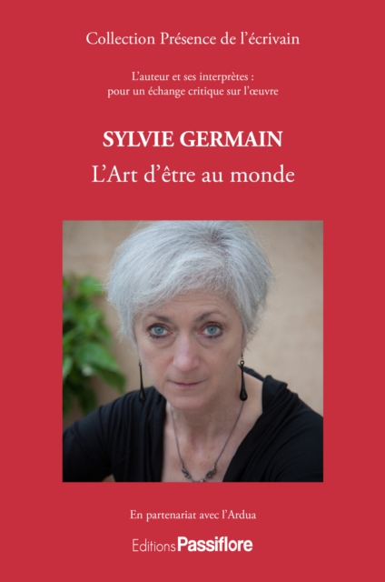 Book Cover for Sylvie Germain - L''Art d''être au monde by Sylvie Germain, Ardua