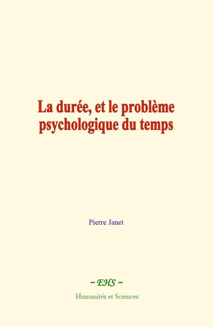 Book Cover for La durée, et le problème psychologique du temps by Pierre Janet