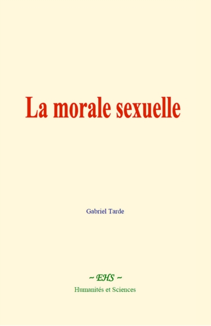 Book Cover for La morale sexuelle by Gabriel Tarde