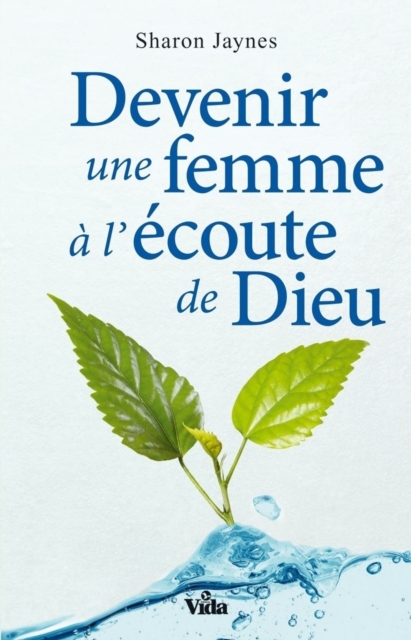 Book Cover for Devenir une femme à l''écoute de Dieu by Sharon Jaynes