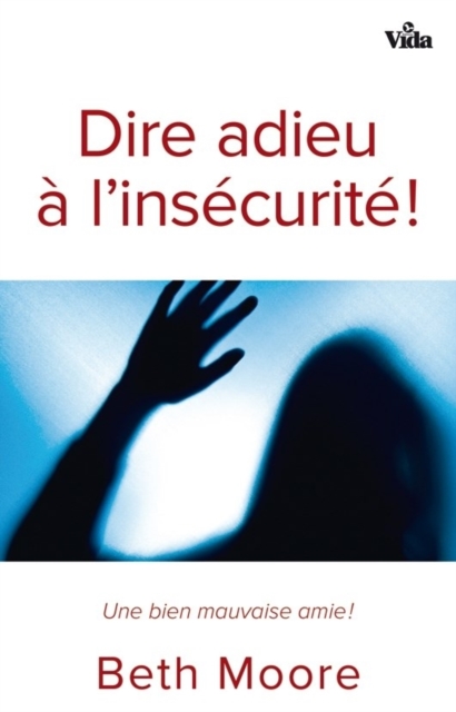 Book Cover for Dire adieu a l''insécurité ! by Beth Moore