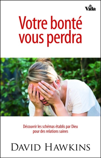 Book Cover for Votre bonté vous perdra by David Hawkins