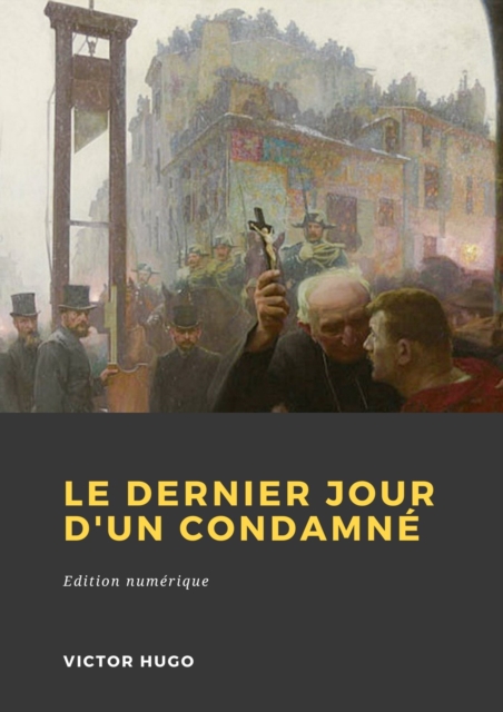 Book Cover for Le Dernier Jour d''un condamné by Hugo, Victor