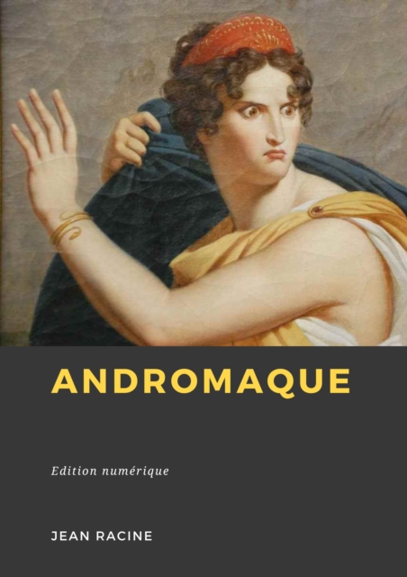 Book Cover for Andromaque by Racine, Jean